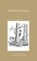 E-Book (epub) Der Waldmar von Bruno H. Weder