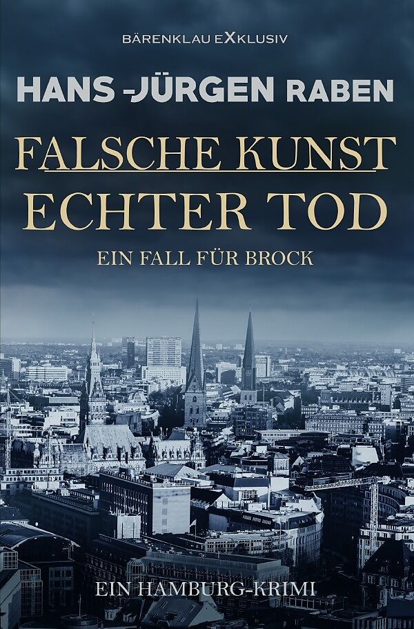 Falsche Kunst  Echter Tod  Ein Fall für Brock: Ein Hamburg-Krimi
