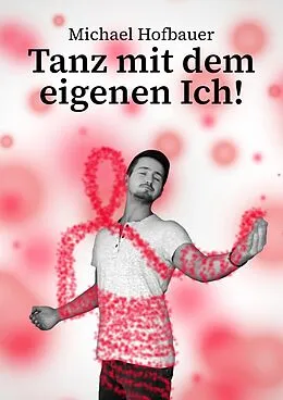 E-Book (epub) Tanz mit dem eigenen Ich! von Michael Hofbauer