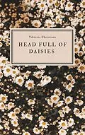 E-Book (epub) Head full of Daisies von Viktoria Christians