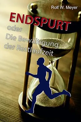 E-Book (epub) Endspurt von Rolf W. Meyer