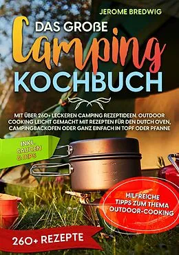 E-Book (epub) Das große Camping Kochbuch von Jerome Bredwig
