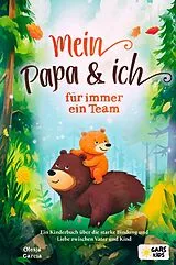 Fester Einband Mein Papa und ich - für immer ein Team: Ein Kinderbuch über die starke Bindung und Liebe zwischen Vater und Kind von Olesja Garcia
