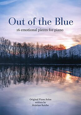 Couverture cartonnée Out of the Blue - 16 emotional pieces for piano de Kristian Reiche