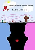 E-Book (epub) Himmlische Hölle und höllischer Himmel - Eine Liebe mit Hindernissen von Mia Mühlemann