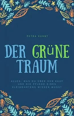 E-Book (epub) Der grüne Traum von Petra Kuhnt