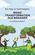 E-Book (epub) Der Weg zur Nachhaltigkeit von Mathias Kollmann