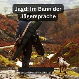 E-Book (epub) Im Bann der Jägersprache (Jagdbuch von Jan Dierssen