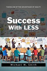 eBook (epub) Success With LESS de Michael M. Smith