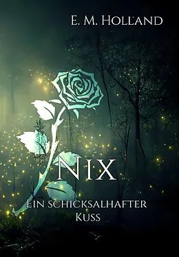 E-Book (epub) Nix - ein schicksalhafter Kuss von E. M. Holland