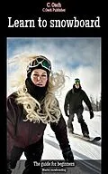E-Book (epub) Learn to snowboard von C. Oach