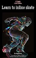 E-Book (epub) Learn to inline skate von C. Oach