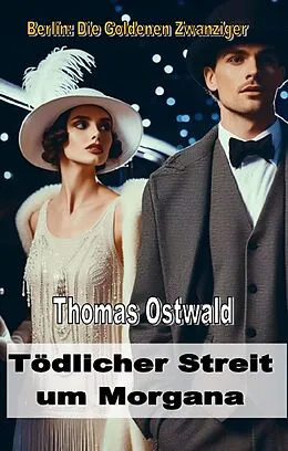 E-Book (epub) Tödlicher Streit um Morgana von Thomas Ostwald