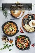 E-Book (epub) Airfryer Delights: A Cookbook for cooking Enthusiats von Jan Dierssen