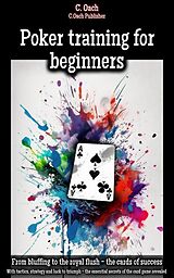 eBook (epub) Poker training for beginners de C. Oach