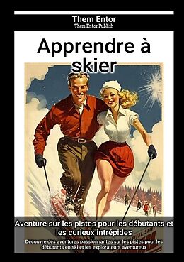 Couverture cartonnée Apprendre à skier de Them Entor