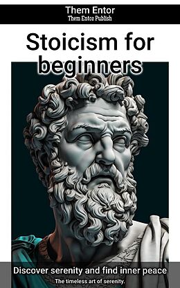 eBook (epub) Stoicism for beginners de Them Entor