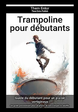 Couverture cartonnée Trampoline pour débutants de Them Entor