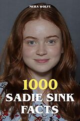 E-Book (epub) 1000 Sadie Sink Facts von Mera Wolfe