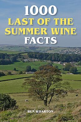 eBook (epub) 1000 Last of the Summer Wine Facts de Ben Wharton