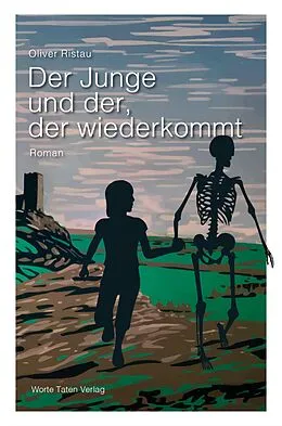 E-Book (epub) Der Junge und der, der wiederkommt von Oliver Ristau