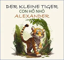 E-Book (epub) Der kleine Tiger Alexander von Dominik Jung