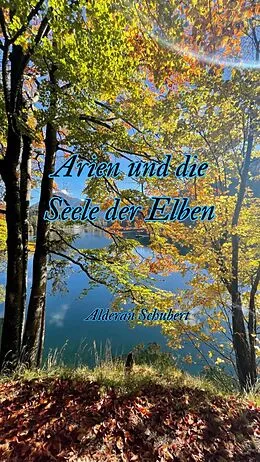 E-Book (epub) Arien und die Seele der Elben von Alderan Schubert