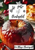E-Book (epub) Heute gibt es - Bratapfel von Blaze Flamingrill