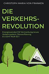 E-Book (epub) Die Verkehrsrevolution von Christoph Maria von Franken