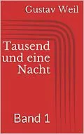 E-Book (epub) Tausend und eine Nacht, Band 1 von Gustav Weil