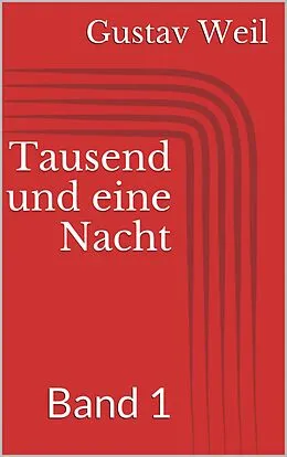 E-Book (epub) Tausend und eine Nacht, Band 1 von Gustav Weil