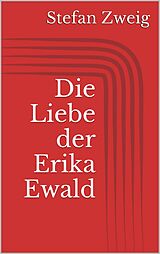 E-Book (epub) Die Liebe der Erika Ewald von Stefan Zweig
