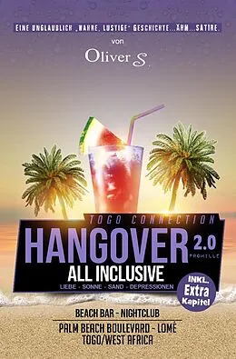 E-Book (epub) Togo Connection 2 - All Inclusive - Liebe, Sonne, Sand, Depressionen von Oliver S.