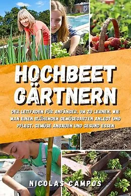 E-Book (epub) Hochbeet Gärtnern von Nicolas Campos
