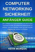 E-Book (epub) Computer Networking Sicherheit Anfänger Guide von Kevin Morgan