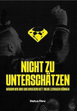 E-Book (epub) Nicht zu unterschätzen von Markus Wenz