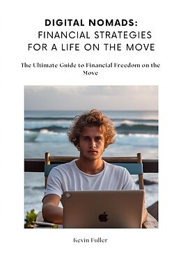 eBook (epub) Digital Nomads: Financial Strategies for a Life on the Move de Kevin Fuller