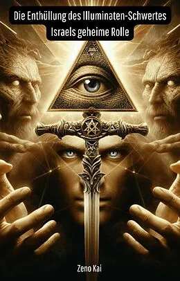 E-Book (epub) Die Enthüllung des Illuminaten-Schwertes von Aziz Alchakif