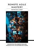 E-Book (epub) Remote Agile Mastery von Maximilian J. Frost