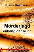 E-Book (epub) Mörderjagd entlang der Ruhr von Klaus Heimann