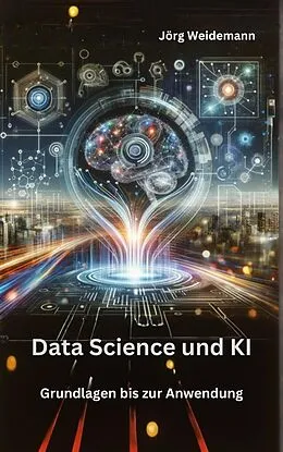E-Book (epub) Data Science und KI von Jörg Weidemann