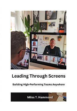 eBook (epub) Leading Through Screens de Miles T. Hammond