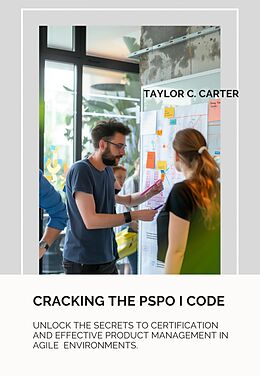 eBook (epub) Cracking the PSPO I Code de Taylor C. Carter