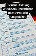 E-Book (epub) Die neue Ordnung: Wie die AfD Deutschland nach ihrem Bild umgestaltet von Aziz Alchakif