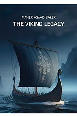 eBook (epub) The Viking Legacy de Maher Asaad Baker