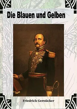 E-Book (epub) Die Blauen und Gelben von Friedrich Gerstäcker