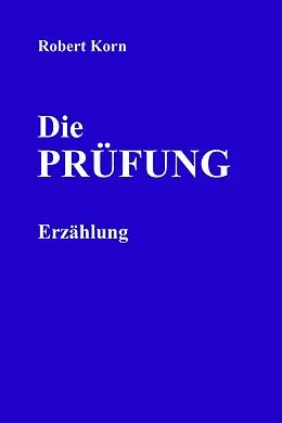 E-Book (epub) Die Prüfung von Robert Korn