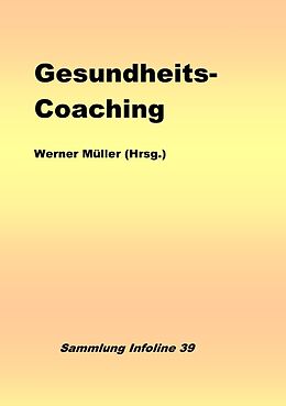 Kartonierter Einband Sammlung infoline / Gesundheits-Coaching von Werner Müller