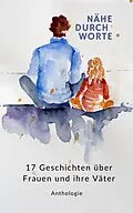 E-Book (epub) NÄHE DURCH WORTE von Margit Thürauf, Anneliese Naser, Irene Hülsermann