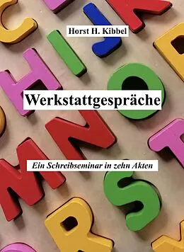 E-Book (epub) Werkstattgespräche von Horst H. Kibbel